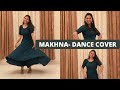 Makhna  drive  makhna dance cover by megha jaswal  team naach  get groovy with megha