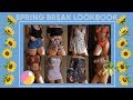 Spring Break Lookbook