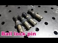 DIY 볼락핀 / 용접테이블 치구 고정용 볼락핀 / welding table ball lock pin