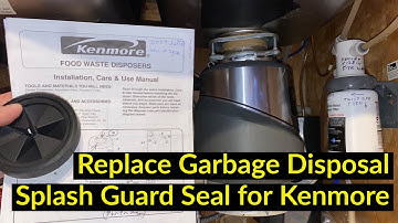 Replace Garbage Disposal Splash Guard Seal for Kenmore @Nice2Know