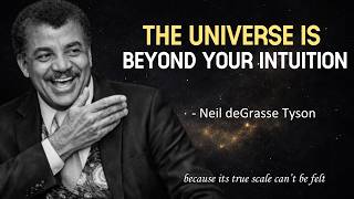 Neil deGrasse Tyson Explains Why The Universe Is Bigger Than Your Intuition Can Handle