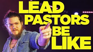 Lead Pastors Be Like