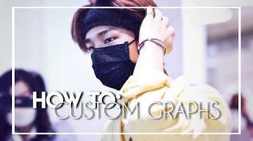 how to do customs graphs [videostar]