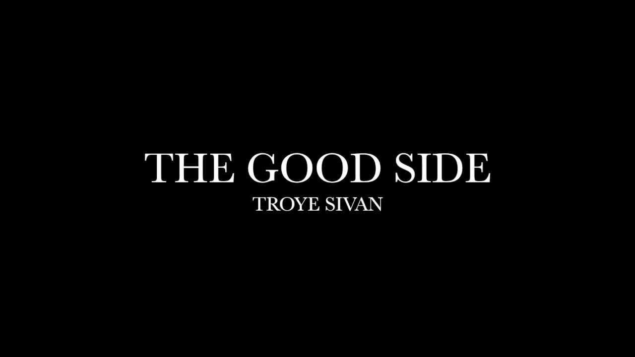 The Good Side by Troye Sivan (Lyrics) 13 Reasons Why Season 4