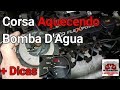 Corsa  super aquecimento  saiba o que era  dr auto mecnica n115