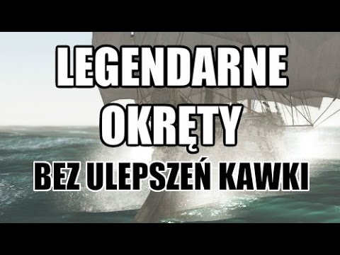 [GLITCH] Legendarne okręty bez ulepszania Kawki - Assassin&rsquo;s Creed IV