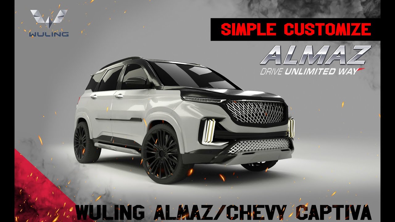simple customize wuling almaz/chevrolet captiva