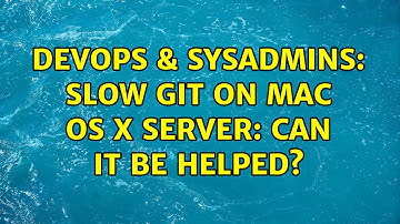 DevOps & SysAdmins: Slow git on Mac OS X server: can it be helped?