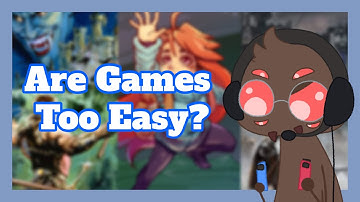 Are Video Games Becoming Too Easy?