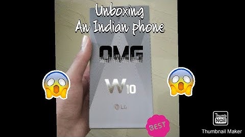 Unboxing an Indian Mobile LG W10 under 10000