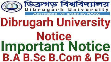 Dibrugarh University Notice || B.A B.Sc B.Com And PG Notice