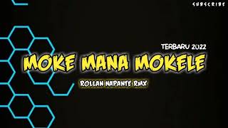 MOKE MANA MOKELE X HOPANG _ROLLAN NAPANTE RMXR_