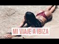 MI VIAJE A IBIZA | @lorenaonfit