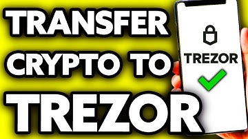 How To Transfer Crypto to Trezor Wallet (Very Easy!)