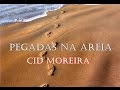 Pegadas na Areia - Cid Moreira