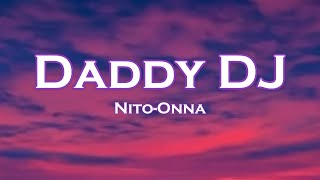 Nito-Onna - Daddy DJ (Lyrics) feat. Harddope