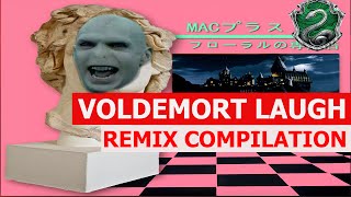 Voldemort Laugh - REMIX COMPILATION