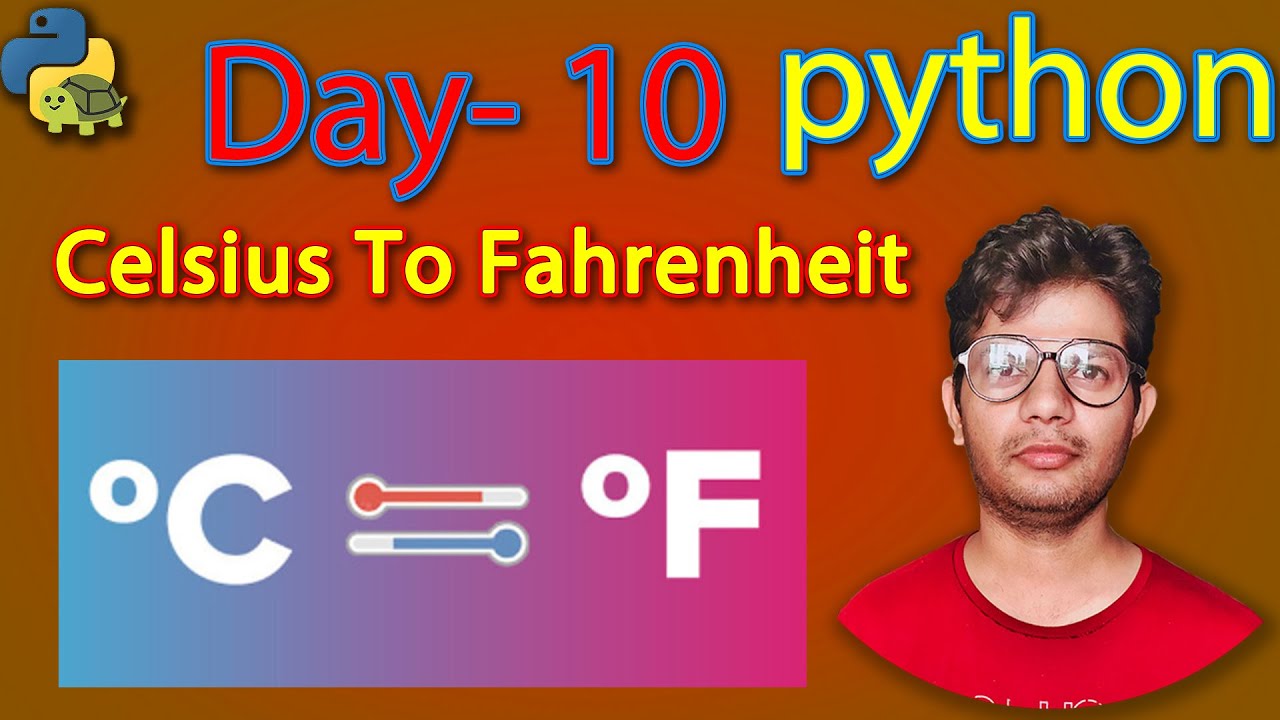Python full course | Celsius To Fahrenheit | day 10 - YouTube