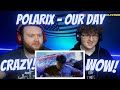 POLARIX - OUR DAY (FEAT. ALL3RGY &amp; YCN RAKHIE) [OFFICIAL MUSIC VIDEO] | Reaction!!