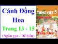 Cánh Đồng Hoa | Tiếng Việt Lớp 5 Tập 1 Trang 13 – 15 | Kết Nối Tri Thức
