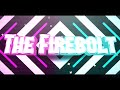 Epic gaming intro  the firebolt
