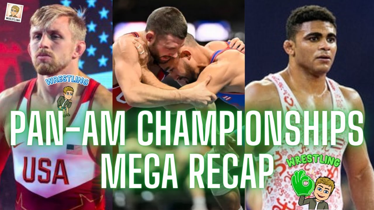 EVERYTHING You Missed At The PANAM CHAMPIONSHIPS PanAm Wrestling