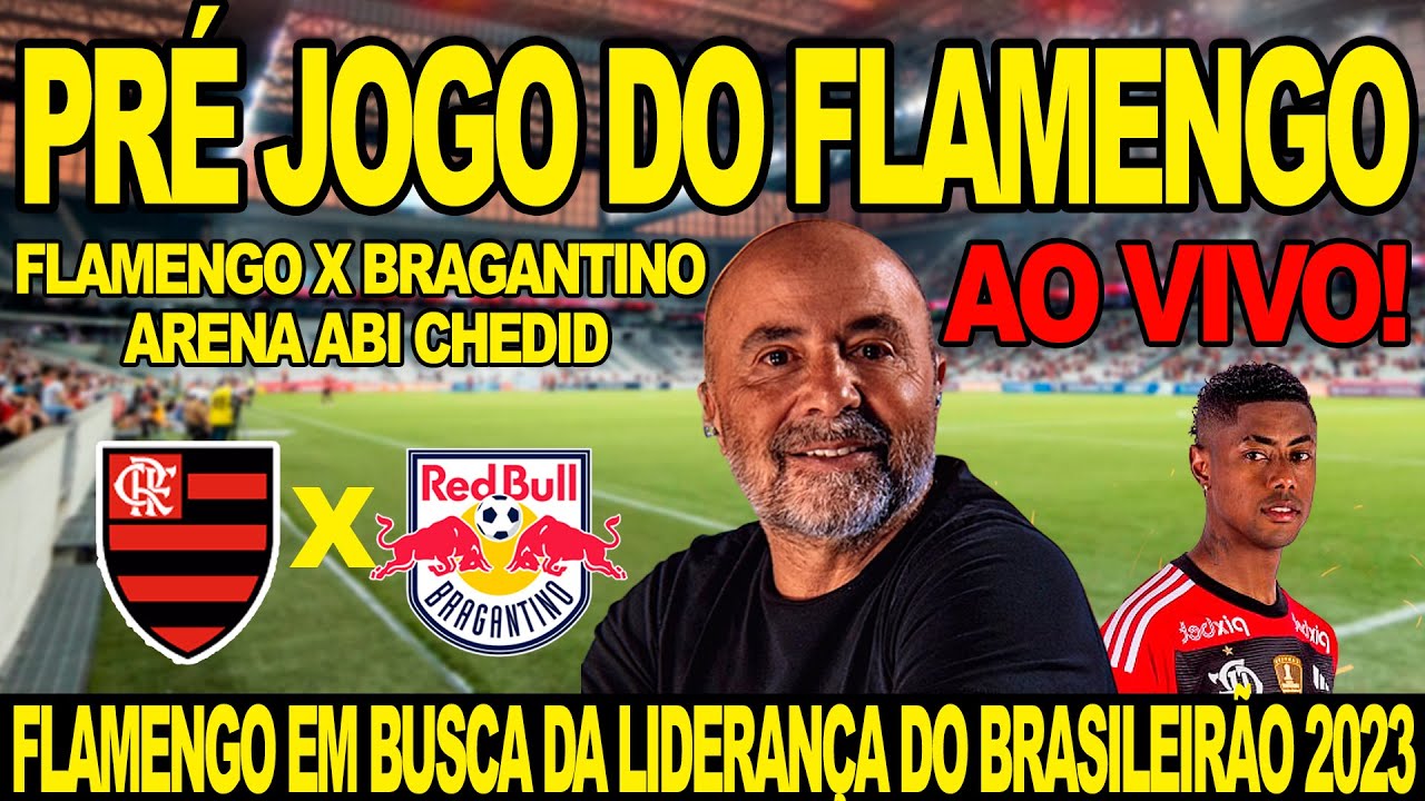 AO VIVO: BRASILEIRÃO 2023! FLAMENGO X RED BULL BRAGANTINO