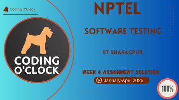 NPTEL Software Testing Week 4 Assignment Solution January - April 2025  IIT Kharagpur