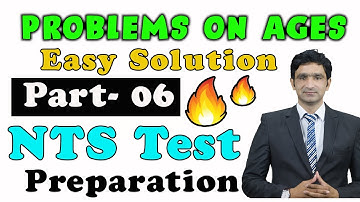 Problems on Ages | NTS Quantitative Reasoning and Math MCQ’s | NTS GAT General Test – Part 06
