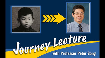 Dr Peter Song Journey Lecture