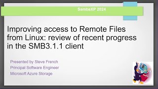 sambaXP 2024: Improving Access to Remote Files from Linux – progress in the SMB3.1.1 client