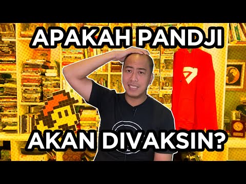APAKAH PANDJI AKAN DIVAKSIN?