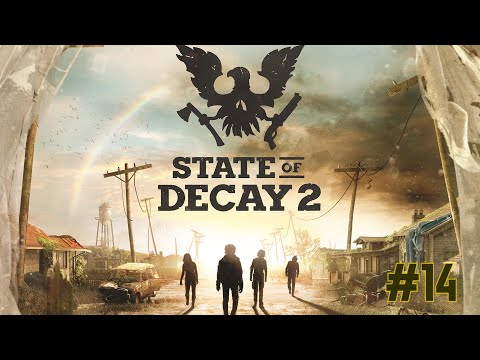 Видео: ТАК СЕБЕ СОСЕДИ // State of Decay 2 // ч14