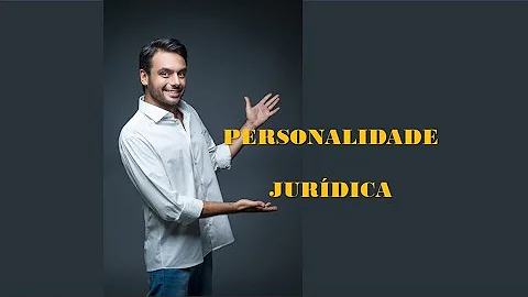 Como eles devem proceder e quais formalidades devem atender para aquisição da personalidade jurídica?