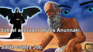 Job, la víctima de Satán. Su misterioso origen.