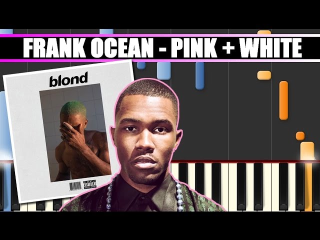 PINK + WHITE (Frank Ocean || BLONDE) Piano Tutorial SYNTHESIA + MIDI File