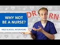 Why not be a Nurse/Paramedic/HCA? | Med School Interviews