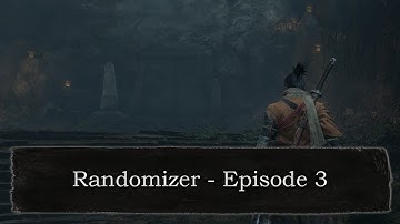 Sekiro - Randomizer Episode 3: Apparitions