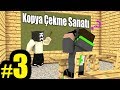 Minecraft Kopya Çekme Sanatı !!! 😱 #3