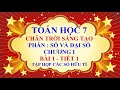 Video Chương 1 - Bài 1 - Tập hợp các số hữu tỉ - Tiết 1
