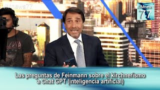 Las preguntas de Feinmann sobre el kirchnerismo a ChatGPT (inteligencia artificial)