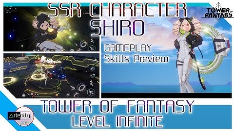 All Skills Shiro (SSR) Tower of Fantasy Global