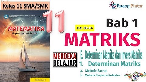 Determinan Matriks Metode Sarrus dan Ekspansi Kofaktor Hal 30-34 Bab 1 MATRIKS Kelas 11 SMA Kurmer