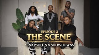 The Scene: ATL Episode 3 “Snapshots & Showdowns”