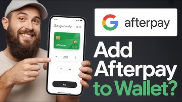 How To Add Afterpay Card To Google Wallet (Step-by-Step)