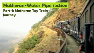 Part 1: Matheran Toy train is back: Breathtaking views of Matheran-Water Pipe stretch!