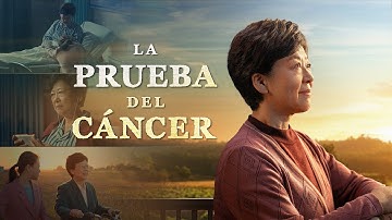 Cortometraje cristiano｜La prueba del cáncer｜Las pruebas y los refinamientos son bendiciones de Dios