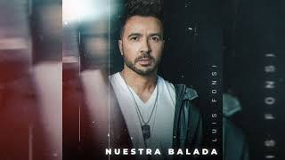 Luis Fonsi - nuestra balada ❌audio oficial❌ Resimi