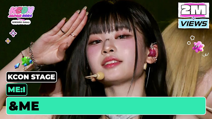 ME:I (미아이) - &ME | KCON STAGE | KCON JAPAN 2024