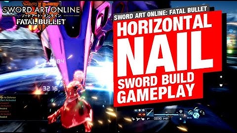 SAO: Fatal Bullet Horizontal Nail Sword Build | #SAO #SwordArtOnline #FatalBullet